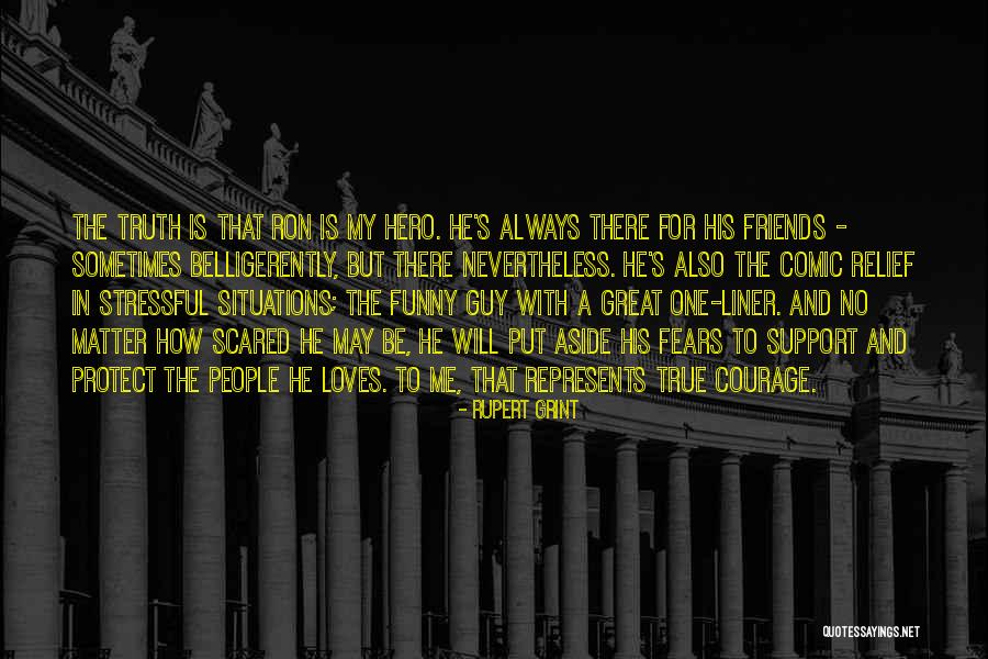 My True Friends Quotes By Rupert Grint My True Friends Quotes By Rupert Grint