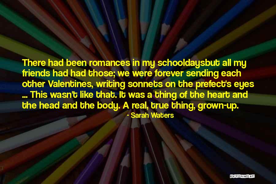 My True Friends Quotes By Sarah Waters My True Friends Quotes By Sarah Waters