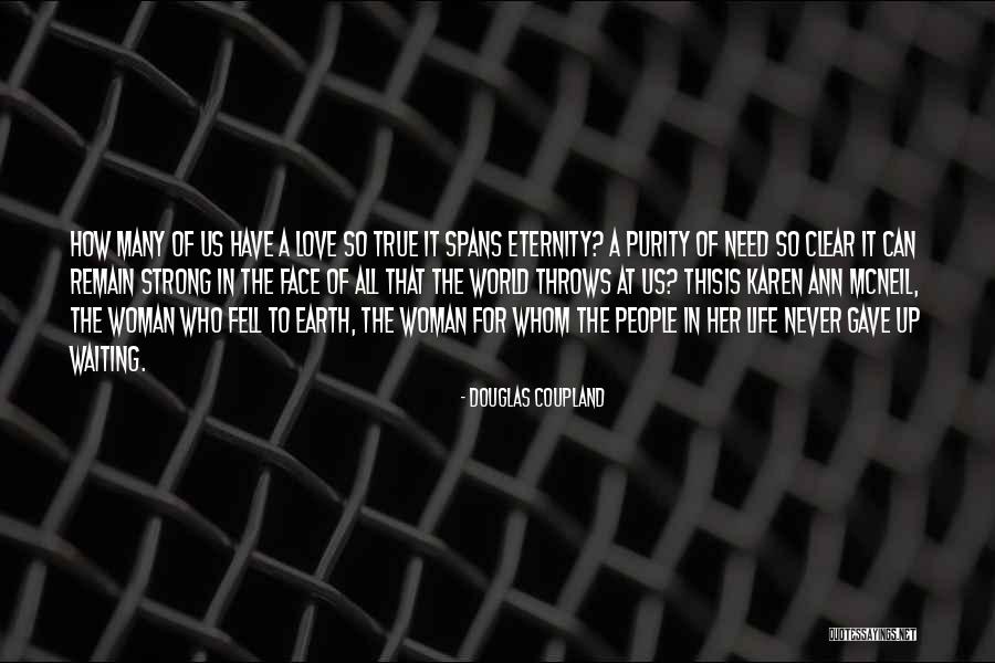 My True Love Gave To Me Quotes By Douglas Coupland My True Love Gave To Me Quotes By Douglas Coupland