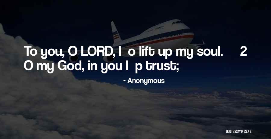 My Trust Quotes By Anonymous My Trust Quotes By Anonymous