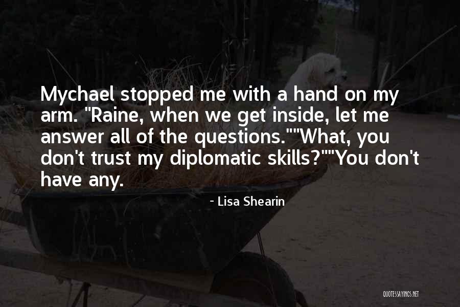 My Trust Quotes By Lisa Shearin My Trust Quotes By Lisa Shearin