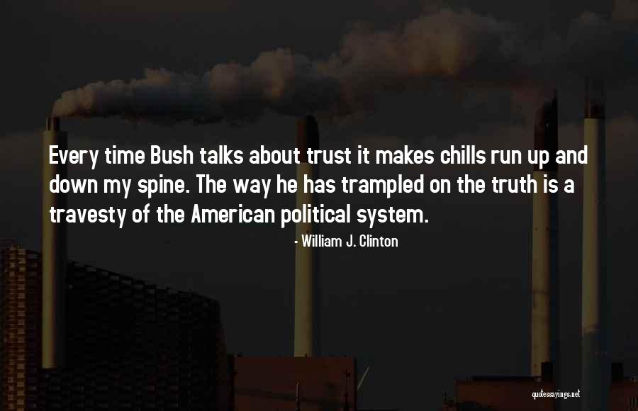 My Trust Quotes By William J. Clinton My Trust Quotes By William J. Clinton