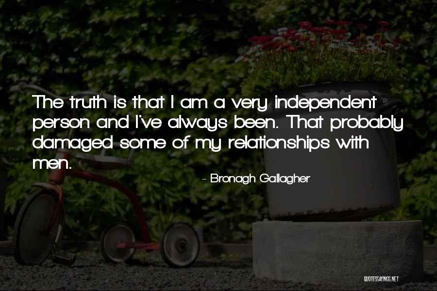 My Truth Quotes By Bronagh Gallagher My Truth Quotes By Bronagh Gallagher