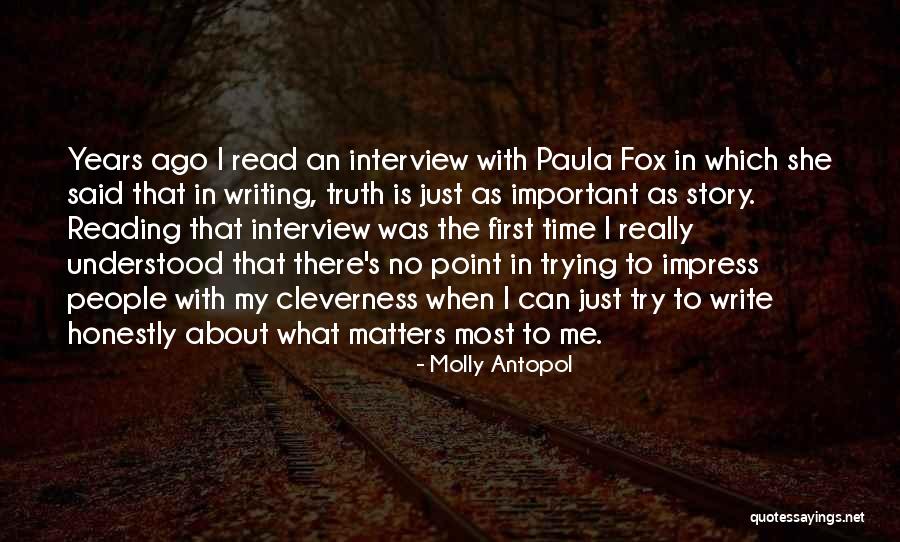 My Truth Quotes By Molly Antopol My Truth Quotes By Molly Antopol