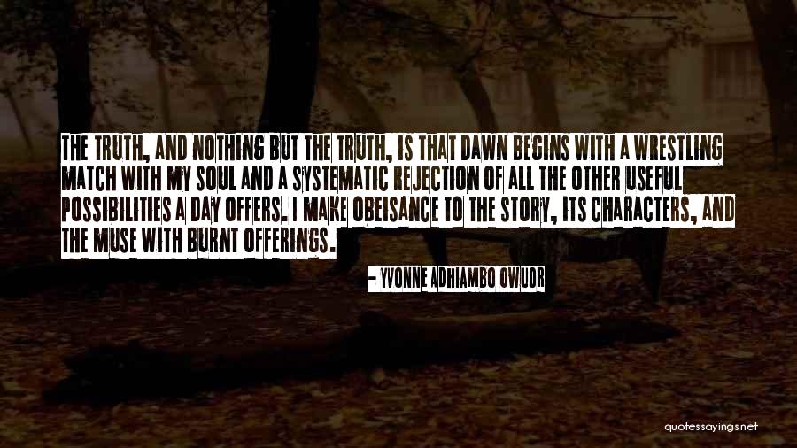 My Truth Quotes By Yvonne Adhiambo Owuor My Truth Quotes By Yvonne Adhiambo Owuor