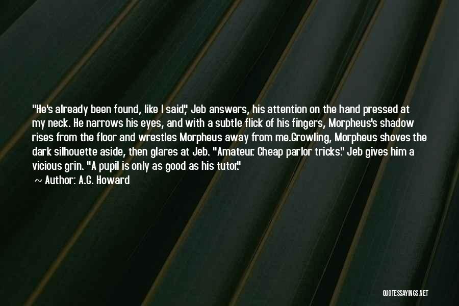 My Tutor Quotes By A.G. Howard