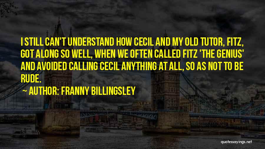 My Tutor Quotes By Franny Billingsley