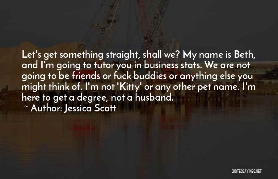 My Tutor Quotes By Jessica Scott