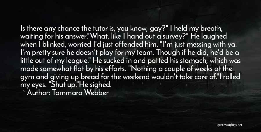 My Tutor Quotes By Tammara Webber