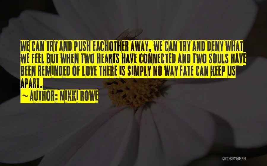 My Twin Flame Quotes By Nikki Rowe