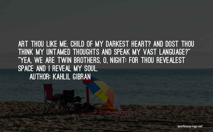 My Twin Soul Quotes By Kahlil Gibran