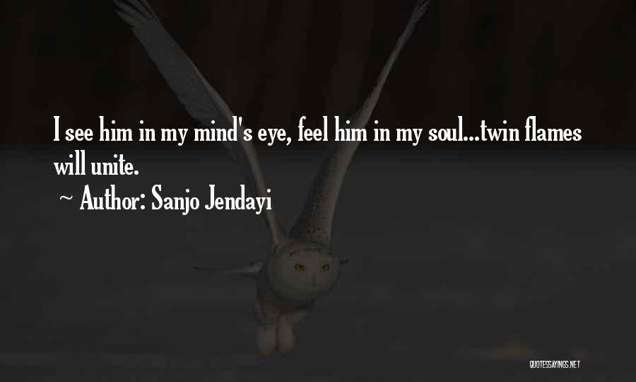 My Twin Soul Quotes By Sanjo Jendayi