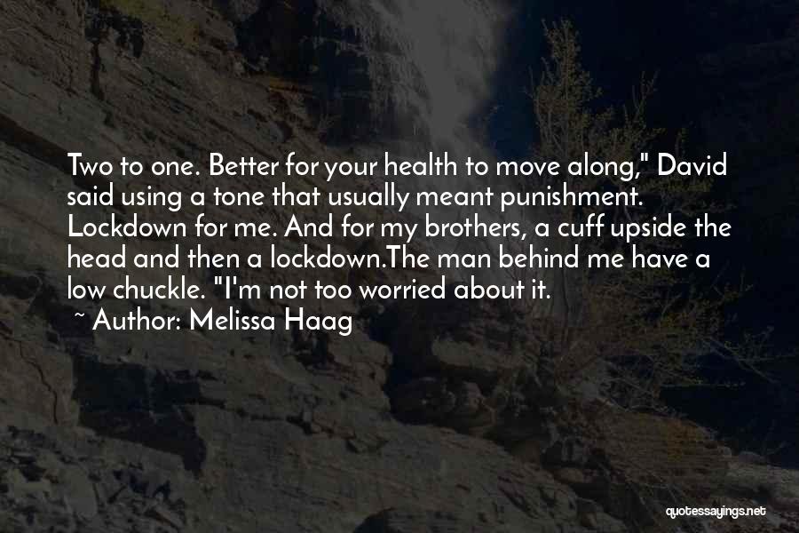 My Two Brothers Quotes By Melissa Haag
