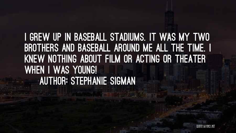 My Two Brothers Quotes By Stephanie Sigman