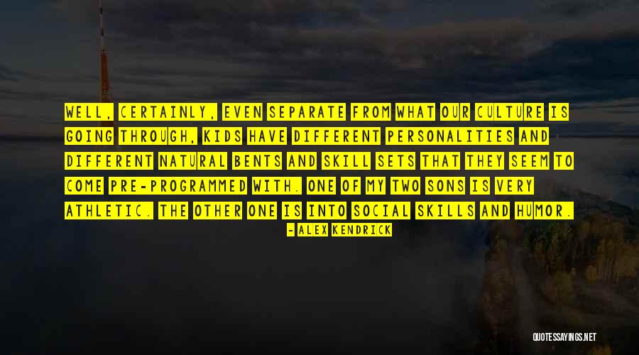 My Two Sons Quotes By Alex Kendrick My Two Sons Quotes By Alex Kendrick