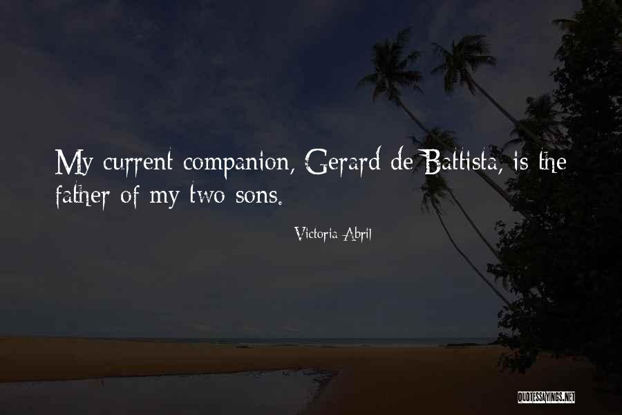 My Two Sons Quotes By Victoria Abril My Two Sons Quotes By Victoria Abril