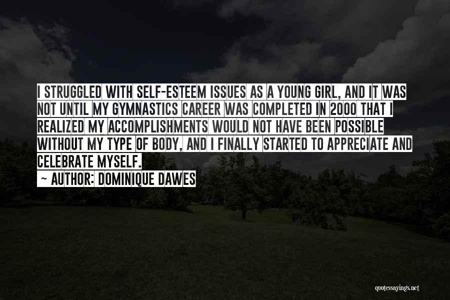 My Type Of Girl Quotes By Dominique Dawes