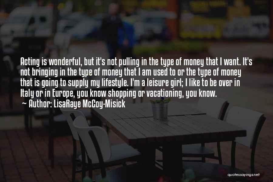 My Type Of Girl Quotes By LisaRaye McCoy-Misick