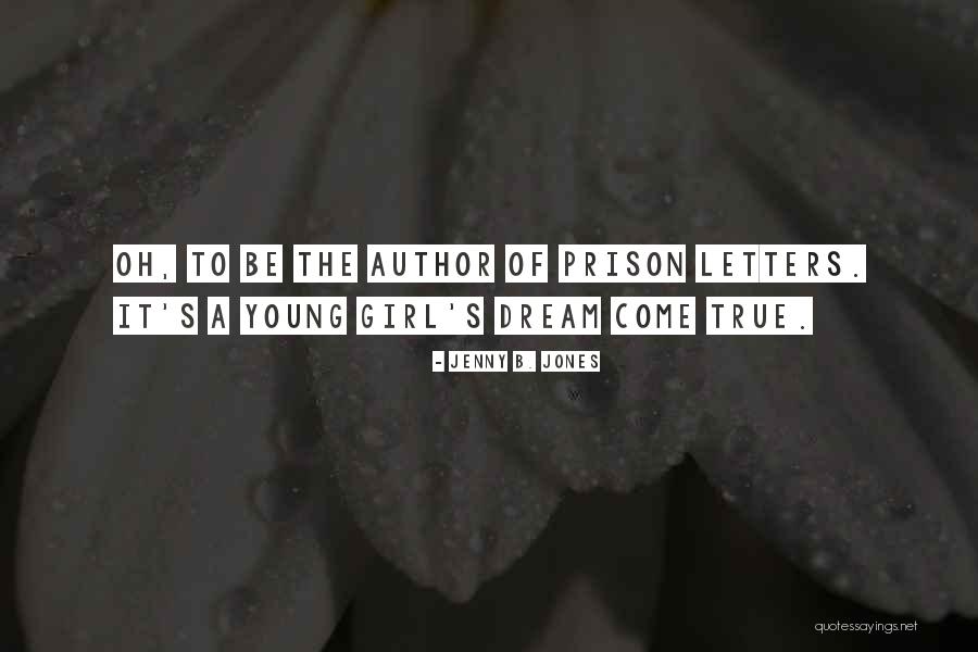 My Unborn Daughter Quotes By Jenny B. Jones My Unborn Daughter Quotes By Jenny B. Jones