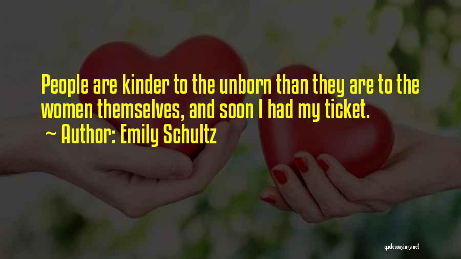 My Unborn Quotes By Emily Schultz