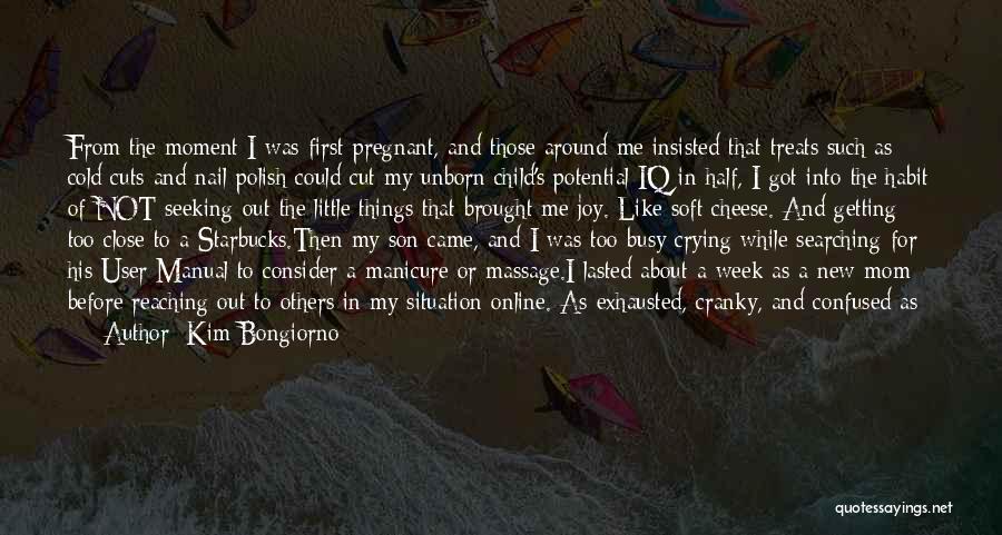 My Unborn Quotes By Kim Bongiorno