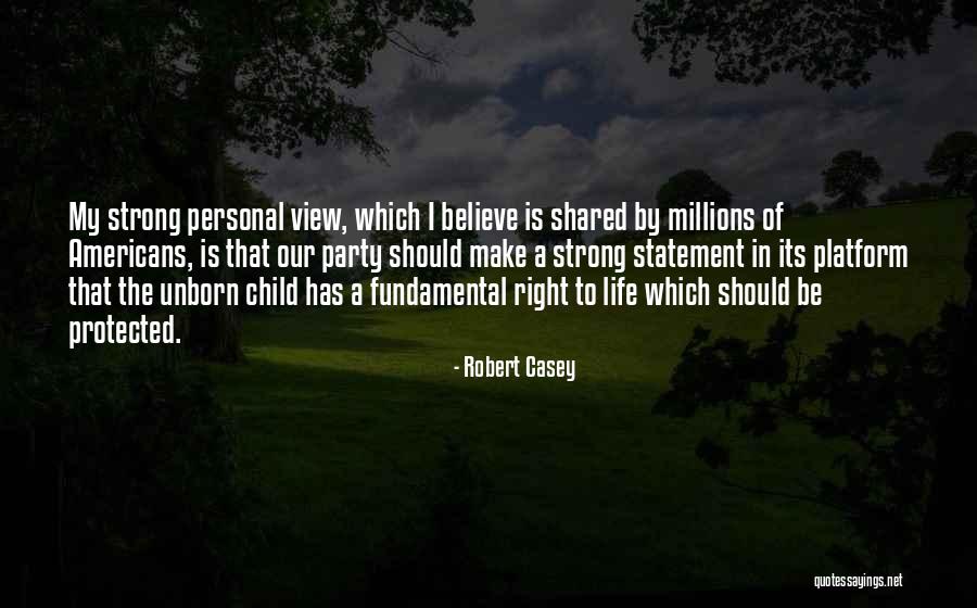 My Unborn Quotes By Robert Casey