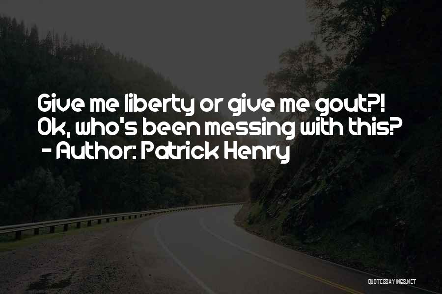 My Uncle Oswald Quotes By Patrick Henry