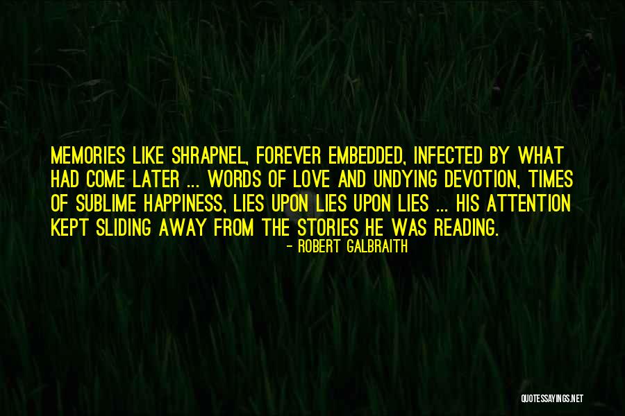My Undying Love Quotes By Robert Galbraith My Undying Love Quotes By Robert Galbraith