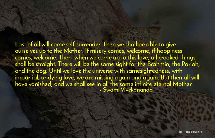 My Undying Love Quotes By Swami Vivekananda My Undying Love Quotes By Swami Vivekananda
