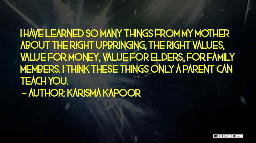 My Upbringing Quotes By Karisma Kapoor