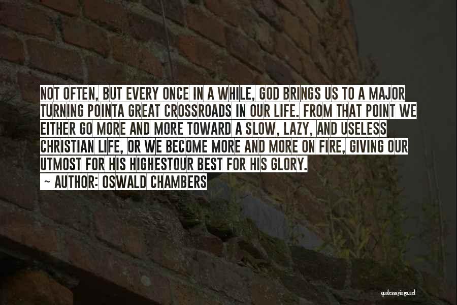 My Utmost For His Highest Quotes By Oswald Chambers