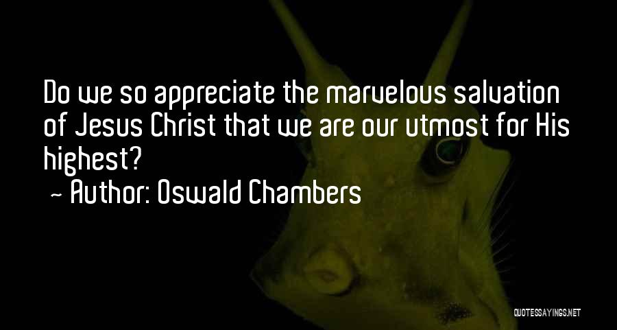 My Utmost For His Highest Quotes By Oswald Chambers