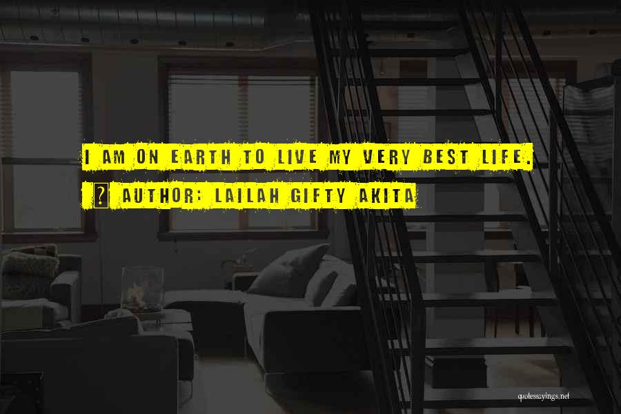 My Very Best Quotes By Lailah Gifty Akita