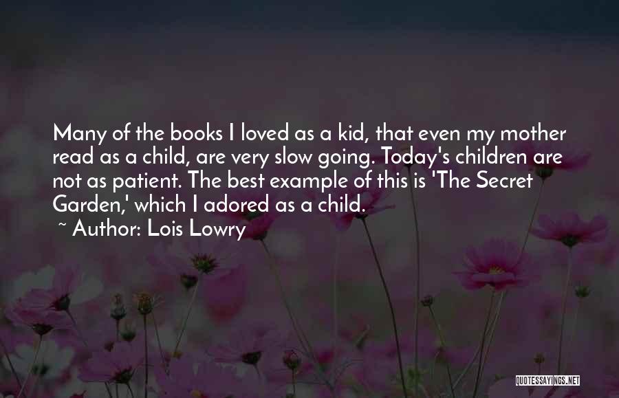 My Very Best Quotes By Lois Lowry