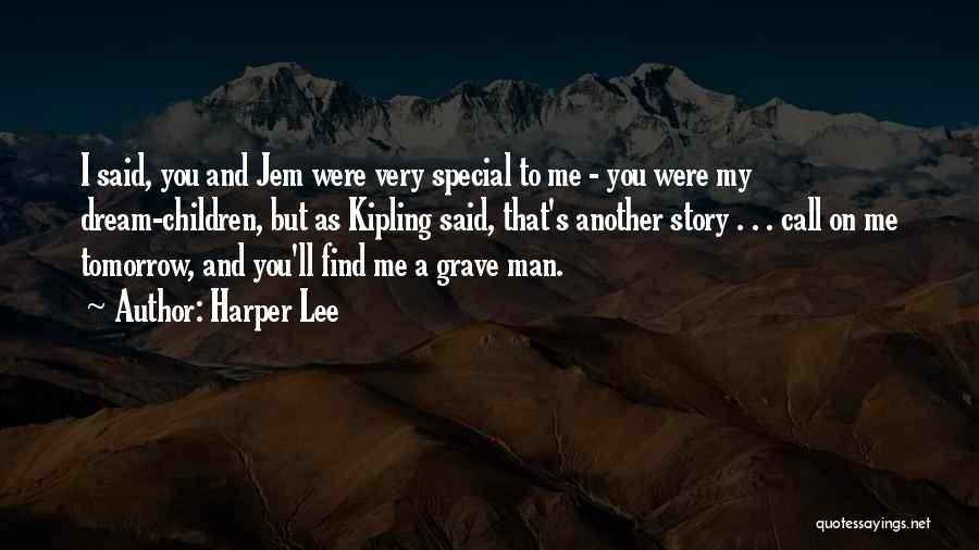 My Very Special Man Quotes By Harper Lee