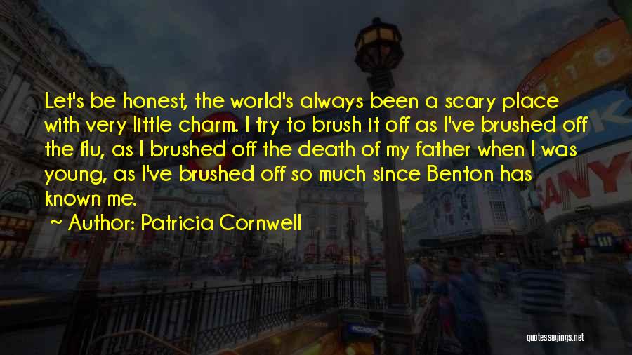 My View Of The World Quotes By Patricia Cornwell