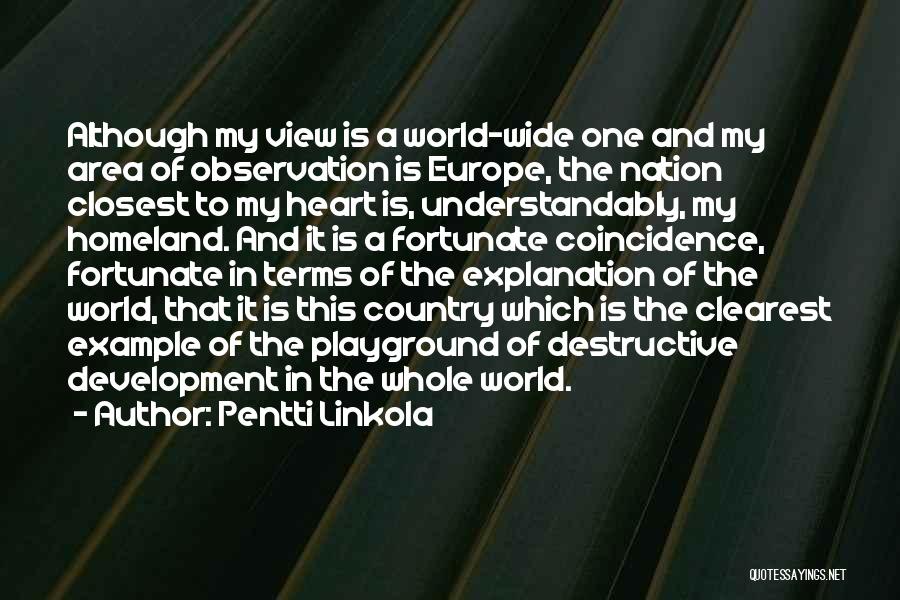 My View Of The World Quotes By Pentti Linkola