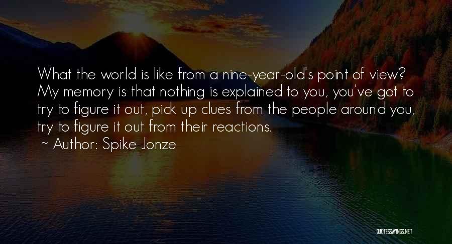 My View Of The World Quotes By Spike Jonze