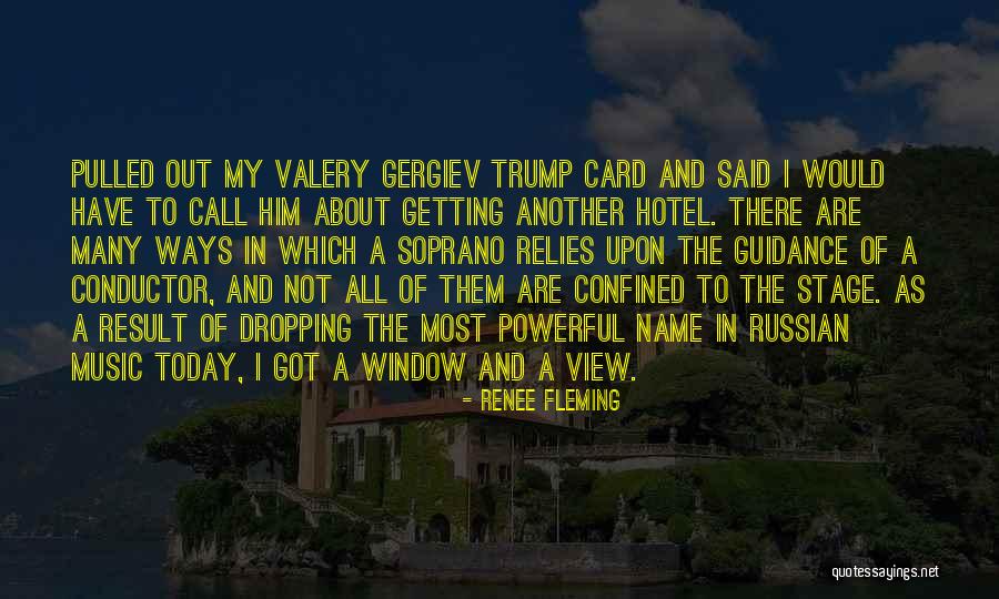 My View Quotes By Renee Fleming My View Quotes By Renee Fleming