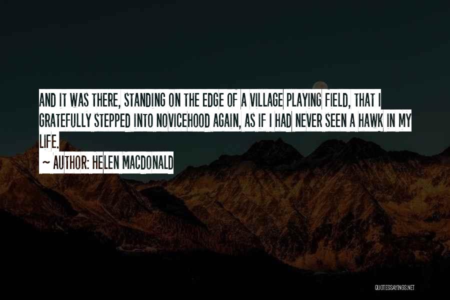 My Village Quotes By Helen Macdonald