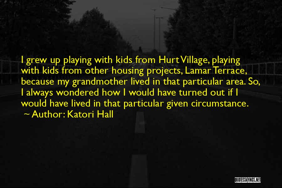 My Village Quotes By Katori Hall