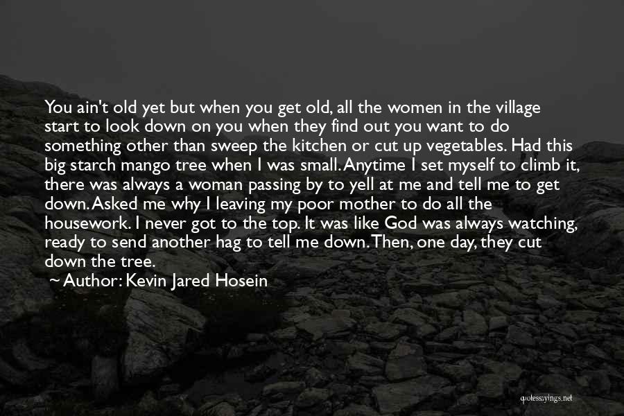 My Village Quotes By Kevin Jared Hosein