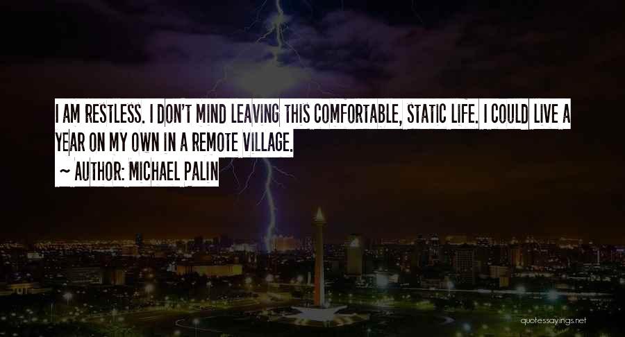 My Village Quotes By Michael Palin