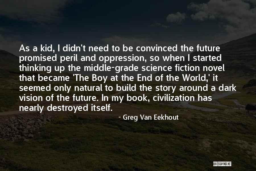 My Vision Book Quotes By Greg Van Eekhout My Vision Book Quotes By Greg Van Eekhout