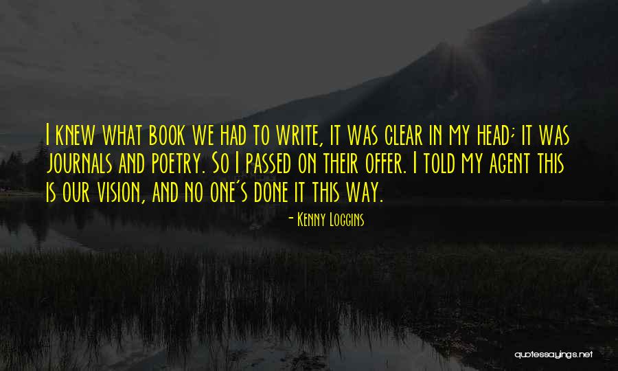My Vision Book Quotes By Kenny Loggins My Vision Book Quotes By Kenny Loggins