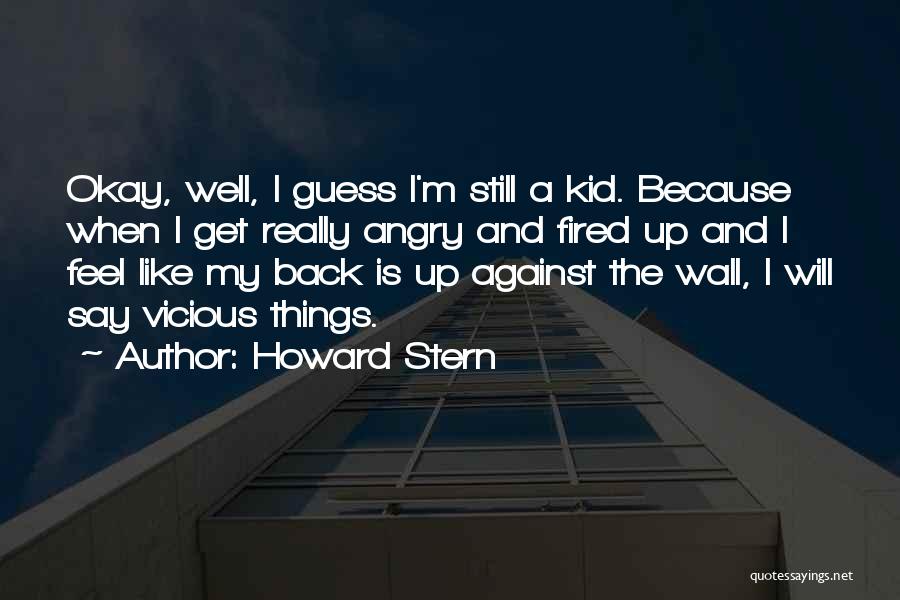 My Wall Is Up Quotes By Howard Stern