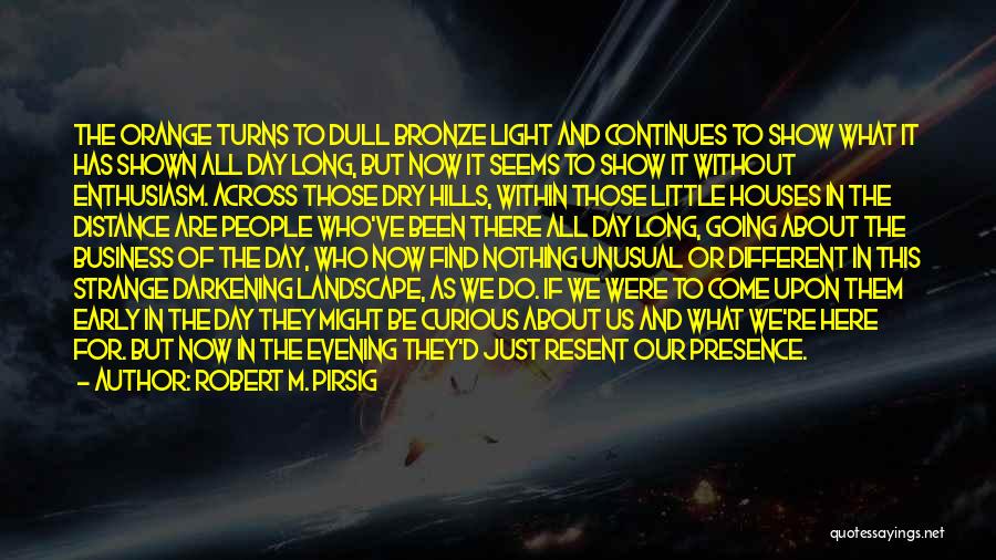 My Way Home Is Through You Quotes By Robert M. Pirsig