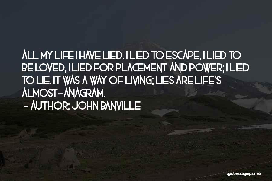 My Way Of Living Quotes By John Banville