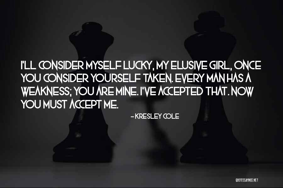 My Weakness Quotes By Kresley Cole My Weakness Quotes By Kresley Cole