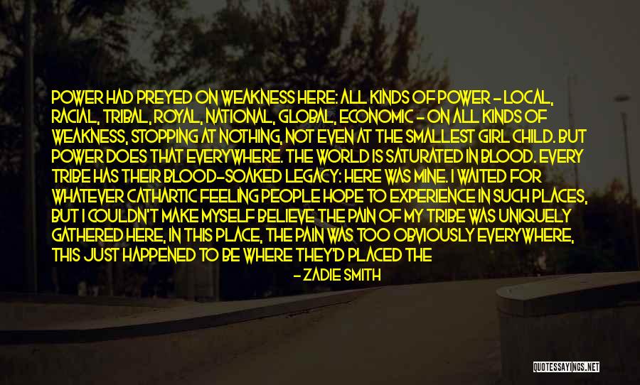 My Weakness Quotes By Zadie Smith My Weakness Quotes By Zadie Smith